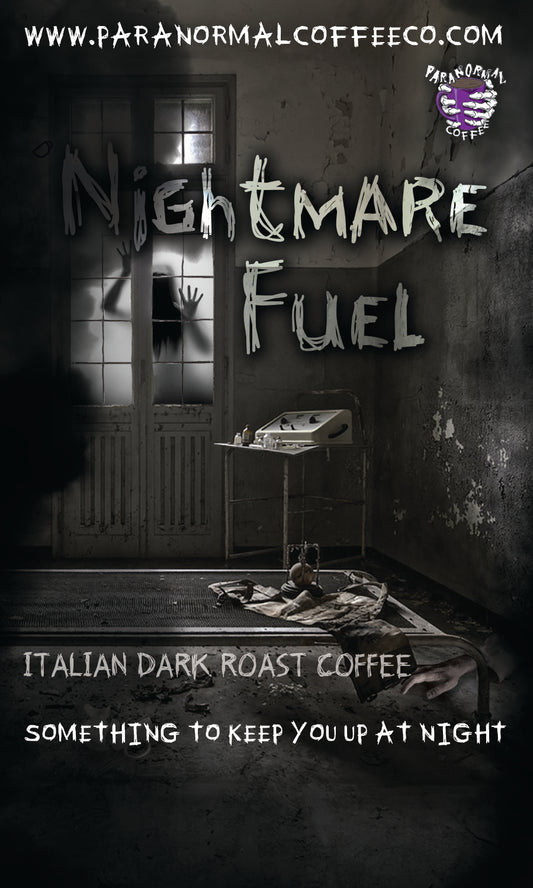 Nightmare Fuel - Italian Dark Roast Coffee